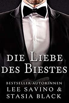 Cover: Savino, Lee & Black, Stasia - Die Liebe des Biestes 03 - Die Liebe des Biestes