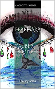 Cover: Ostenrieder, Angi - Fearmara - Zauber der Tiefe