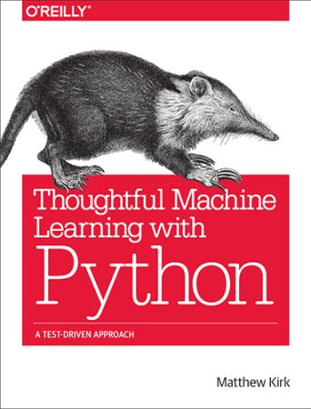 Kirk M. - Thoughtful Machine Learning with Python