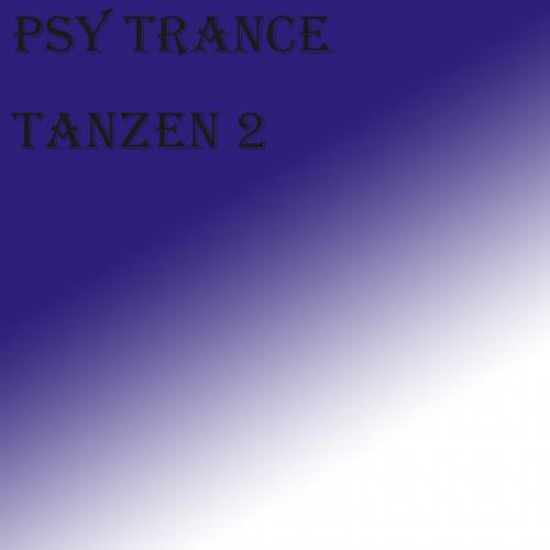 Psy Trance - Tanzen 2 (2020)