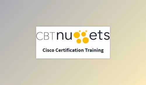 CBT Nuggets - Cisco Certification Training 200-301 Cisco CCNA
