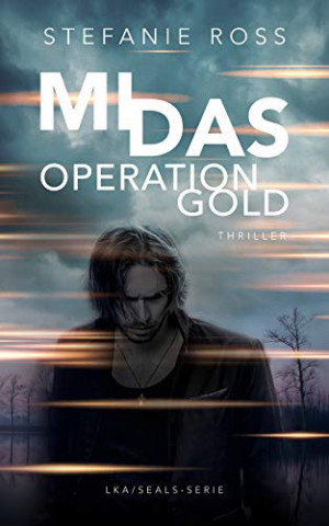 Cover: Ross, Stefanie - Lka-Seals 08 - Midas - Operation Gold
