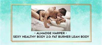 Sexy Healthy Body 2.0   Fat Burner Lean Body
