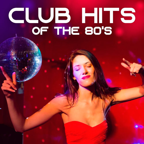 Club Hits Of The 80s (2020)