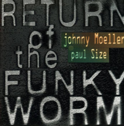 Johnny Moeller & Paul Size - Return Of The Funky Worm (1996) [lossless]