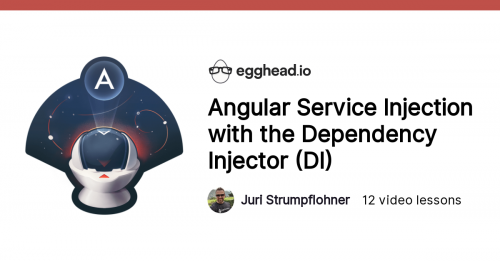 Egghead.io - Angular Service Injection With The Dependency Injector DI
