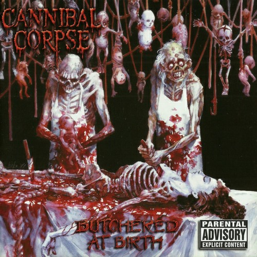 Cannibal Corpse - Butchered At Birth (1991, Lossless)