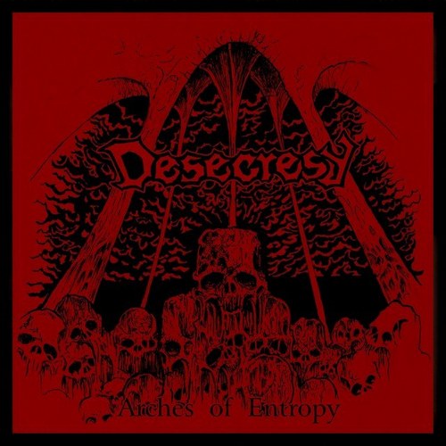 Desecresy - Arches of Entropy (2010, Digital Release, Lossless)