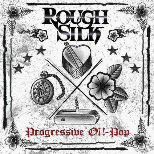 Rough Silk - Progressive Oi!-Pop 2018