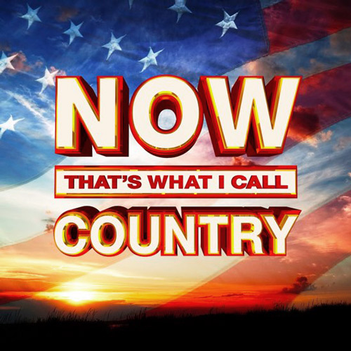 NOW That's What I Call Country (2020)