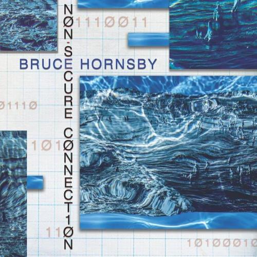 Bruce Hornsby - Non-Secure Connection (2020)