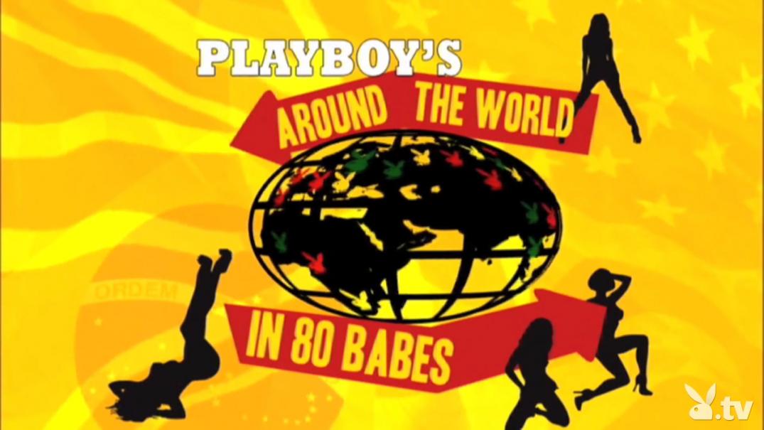[playboy.tv] Around the World in 80 Babes (Season 1, 18 , full show) [2013 ., Posing, Lingerie, 1080p, SiteRip] [Models]