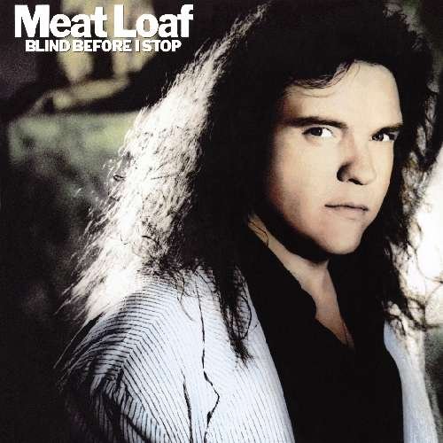 Meat Loaf - Blind Before I Stop 1986 (US Edition)