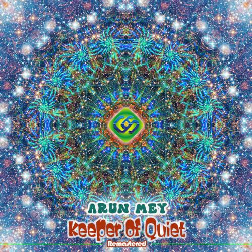 Arun Mey - Keeper Of Quiet (Remastered) (2020)