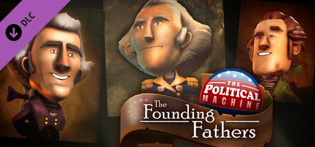 The Political Machine 2020 The Founding Fathers-Skidrow