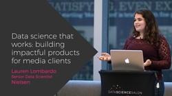 Data Science That Works, Building Impactful Products for Media Clients