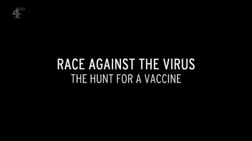 Channel 4 - Race Against the Virus Hunt for a Vaccine (2020)