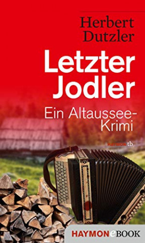 Cover: Dutzler, Herbert - Altaussee 08 - Letzter Jodler