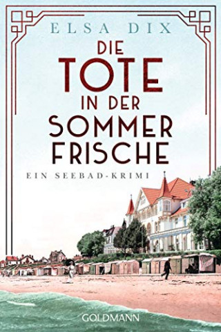 Cover: Dix, Elsa - Viktoria Berg und Christian Hinrichs 01 - Die Tote in der Sommerfrische