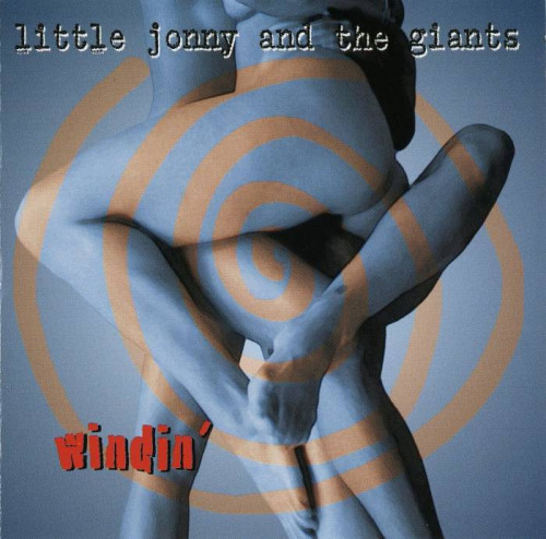 Little Jonny And The Giants - Windin' (1998) [lossless]