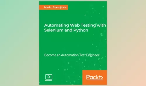 Packt - Automating Web Testing with Selenium and Python