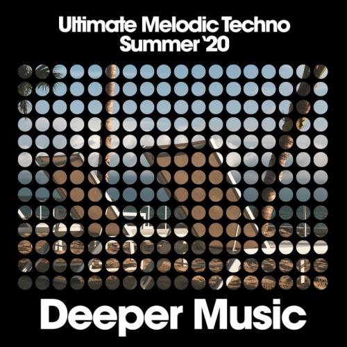 Ultimate Melodic Techno (Summer /#039;20) (2020)