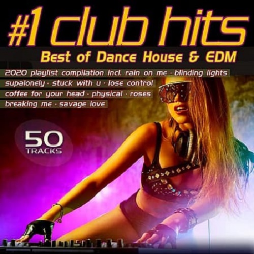 Number 1 Club Hits 2020: Best Of Dance, House & EDM Playlist Compilation (2020)