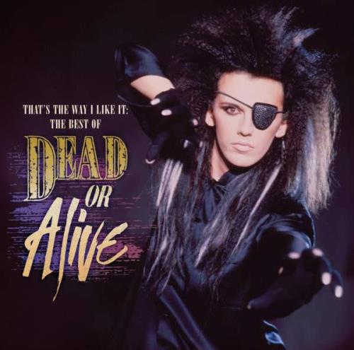 Dead Or Alive - That/#039;s the Way I Like It  The Best Of Dead Or Alive (2010) FLAC