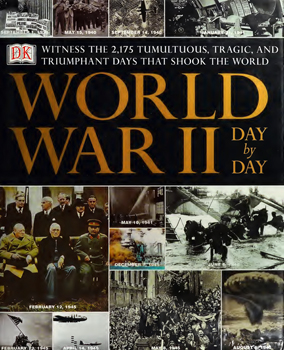 World War II: Day by Day (DK Publishing)