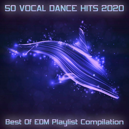 50 Vocal Dance Hits 2020 - Best Of EDM Playlist Compilation (2020)