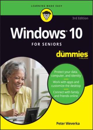 Peter Weverka - Windows 10 For Seniors For Dummies, 4th Edition