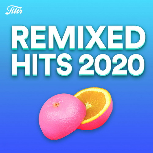 Remixes 2020: Best Popular Songs Remixed (2020)
