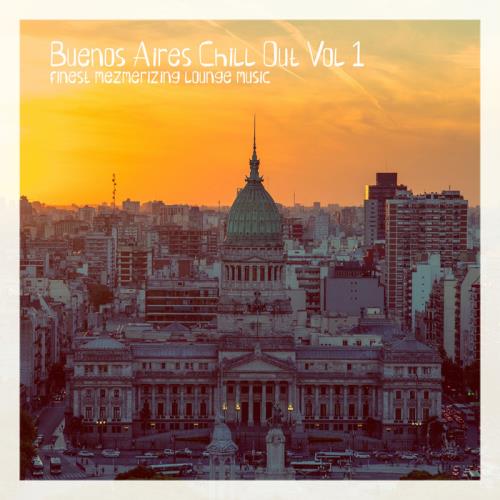 Buenos Aires Chill Out, Vol. 1 (2020)