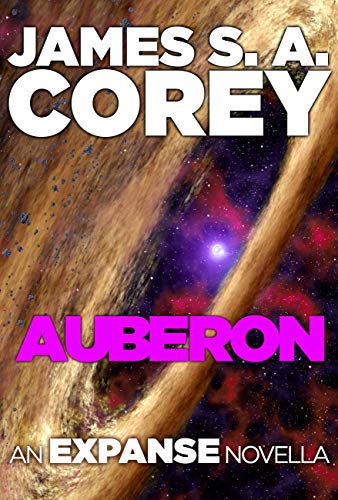 James S.A. Corey - Auberon An Expanse Novella