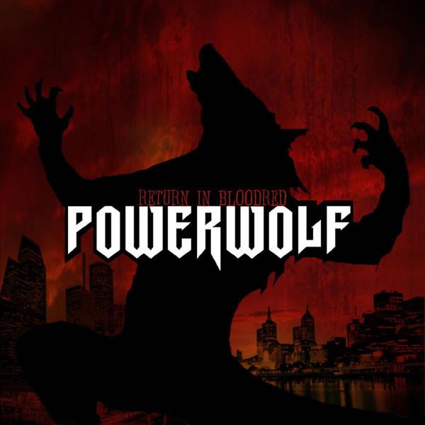 Powerwolf - Return In Bloodred LP (2014) FLAC
