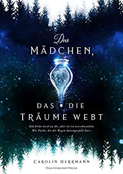 Cover: Herrmann, Carolin - Das Maedchen, das die Traeume webt