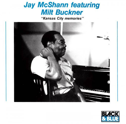 Jay McShann feat. Milt Buckner - Kanssas City memories (1989) [lossless]