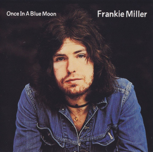 Frankie Miller - Once In A Blue Moon 1972 (Remastered 2003)