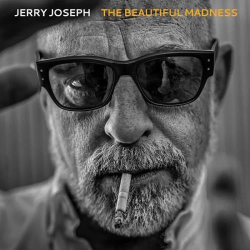 Jerry Joseph - The Beautiful Madness (2020)