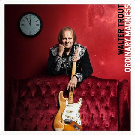 Walter Trout - Ordinary Madness (August 28, 2020)