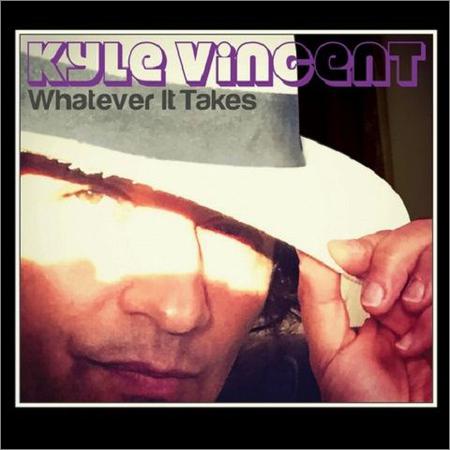 Kyle Vincent - Whatever It Takes (2020)