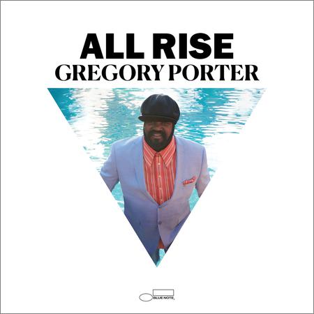 Gregory Porter - All Rise (Deluxe) (Lossless, August 28, 2020)