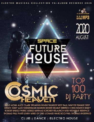 Cosmic Heaven: Future House / Electronic (2020)