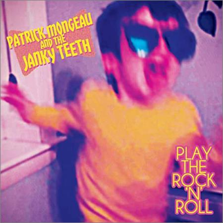 Patrick Mongeau And The Janky Teeth - Play The Rock 'n' Roll (29.08.2020)