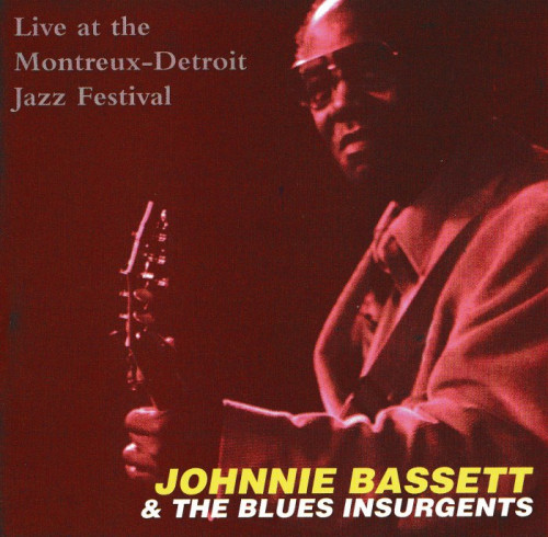 Johnnie Bassett & The Blues Insurgents - Live At The Montreux - Detroit Jazz Festival (1995) [lossless]