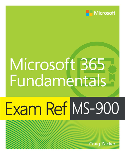 Microsoft Press Exam MS 900 Microsoft 365 Fundamentals