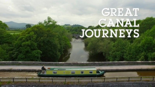 Channel 4 - Great Canal Journeys Wales and the West Country (2020)