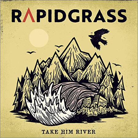 Rapidgrass - Take Him River (2020)