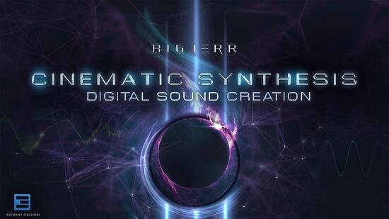 Evenant - Cinematic Synthesis Digital Sound Creation (09.2020)