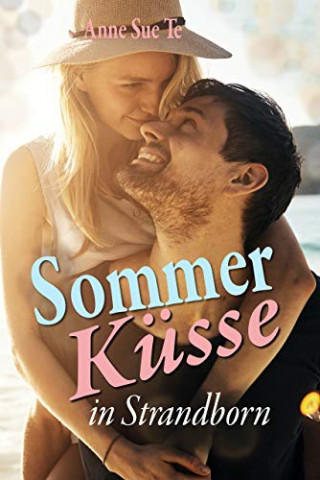 Cover: Te, Anne Sue - Sommerkuesse in Strandborn